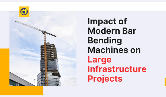 Impact of Modern Bar Bending Machines on Large Infrastructure Projects